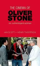 Das Kino von Oliver Stone: Kunst, Autorenschaft und Aktivismus - The Cinema of Oliver Stone: Art, Authorship and Activism