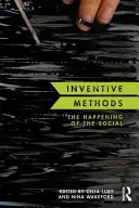Erfinderische Methoden: Das Happening des Sozialen - Inventive Methods: The Happening of the Social