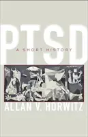 Ptsd: Eine kurze Geschichte - Ptsd: A Short History