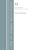 Code of Federal Regulations, Title 12 Banks and Banking 230-299, überarbeitet am 1. Januar 2018 (Office Of The Federal Register (U.S.)) - Code of Federal Regulations, Title 12 Banks and Banking 230-299, Revised as of January 1, 2018 (Office Of The Federal Register (U.S.))