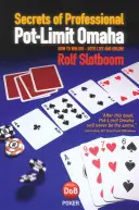 Die Geheimnisse des professionellen Pot-Limit Omaha: Wie man sowohl live als auch online groß gewinnt - Secrets of Professional Pot-Limit Omaha: How to win big, both live and online