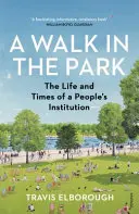 Walk in the Park - Das Leben und die Zeiten einer Volksinstitution - Walk in the Park - The Life and Times of a People's Institution