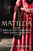 Matilda - Ehefrau des Eroberers, erste Königin von England - Matilda - Wife of the Conqueror, First Queen of England