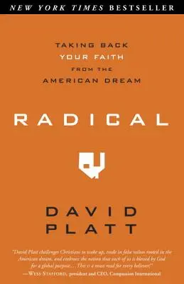 Radikal: Den Glauben vom amerikanischen Traum zurückholen - Radical: Taking Back Your Faith from the American Dream