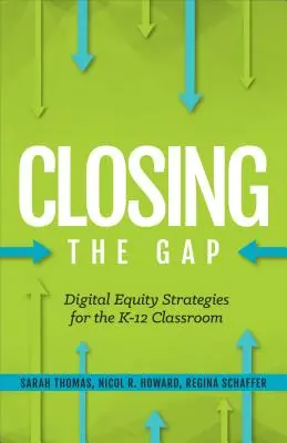 Die Lücke schließen: Digitale Gleichstellungsstrategien für den K-12-Unterricht - Closing the Gap: Digital Equity Strategies for the K-12 Classroom
