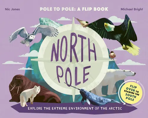 Nordpol/Südpol: Von Pol zu Pol: Ein Daumenkino - Entdecke die extreme Umwelt der Arktis/Antarktis - North Pole / South Pole: Pole to Pole: A Flip Book - Explore the Extreme Environment of the Arctic/Antarctic