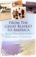 Vom Great Blasket nach Amerika: Die letzten Memoiren eines Inselbewohners - From the Great Blasket to America: The Last Memoir by an Islander