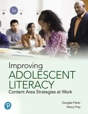 Verbesserung der Lese- und Schreibfähigkeit Jugendlicher: Strategien für den Inhaltsbereich bei der Arbeit - Improving Adolescent Literacy: Content Area Strategies at Work