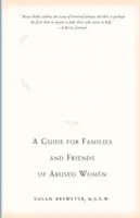 Ihr helfen, frei zu werden: Ein Leitfaden für Familien und Freunde von missbrauchten Frauen - Helping Her Get Free: A Guide for Families and Friends of Abused Women