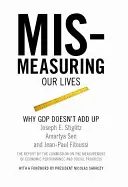 Unser Leben falsch vermessen: Warum sich das BIP nicht rechnet - Mismeasuring Our Lives: Why GDP Doesn't Add Up