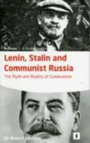 Lenin, Stalin und das kommunistische Russland - Mythos und Wirklichkeit des Kommunismus - Lenin, Stalin and Communist Russia - The Myth and Reality of Communism