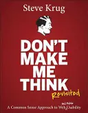 Don't Make Me Think, Revisited: Ein Ansatz des gesunden Menschenverstands zur Web-Benutzbarkeit - Don't Make Me Think, Revisited: A Common Sense Approach to Web Usability