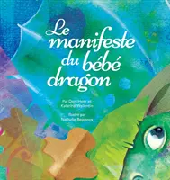 Le manifeste du bb dragon (Französisch) - Le manifeste du bb dragon (French)