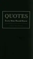 Zitate, die jeder Mann kennen sollte - Quotes Every Man Should Know