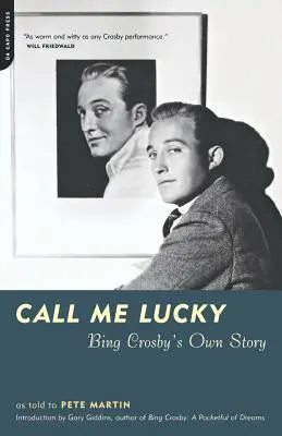 Call Me Lucky: Bing Crosbys eigene Geschichte - Call Me Lucky: Bing Crosby's Own Story