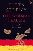 Deutsches Trauma - Erlebnisse und Reflexionen 1938-2001 - German Trauma - Experiences and Reflections 1938-2001