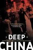 Tiefes China: Das moralische Leben der Person - Deep China: The Moral Life of the Person