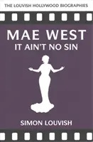 Mae West: Es ist keine Sünde - Mae West: It Ain't No Sin