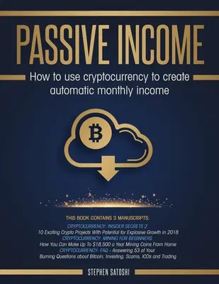 Passives Einkommen: Wie Sie mit Cryptocurrency ein automatisches monatliches Einkommen erzielen - Passive Income: How to Use Cryptocurrency to Create Automatic Monthly Income