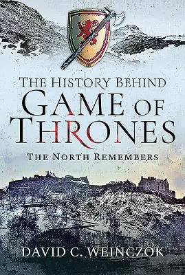 Die Geschichte hinter Game of Thrones: Der Norden erinnert sich - The History Behind Game of Thrones: The North Remembers