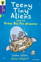 Oxford Reading Tree All Stars: Oxford Stufe 11: Teeny Tiny Aliens und die große Haustierkatastrophe - Oxford Reading Tree All Stars: Oxford Level 11: Teeny Tiny Aliens and the Great Big Pet Disaster