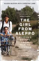 Das Mädchen aus Aleppo - Nujeens Flucht aus dem Krieg in die Freiheit - Girl From Aleppo - Nujeen'S Escape from War to Freedom