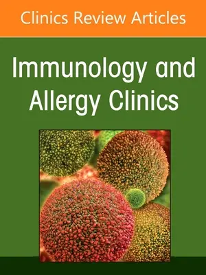 Klimawandel und Allergie, eine Ausgabe von Immunology and Allergy Clinics of North America, 41 - Climate Change and Allergy, an Issue of Immunology and Allergy Clinics of North America, 41