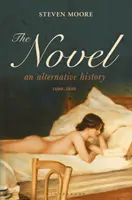 Der Roman: Eine alternative Geschichte, 1600-1800 - The Novel: An Alternative History, 1600-1800