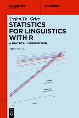 Statistik für Linguistik mit R: Eine praktische Einführung - Statistics for Linguistics with R: A Practical Introduction