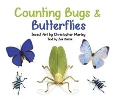 Käfer und Schmetterlinge zählen: Insektenkunst von Christopher Marley - Counting Bugs and Butterflies: Insect Art by Christopher Marley