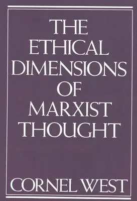 Ethische Dimensionen des marxistischen Denkens - Ethical Dimensions of Marxist Thought