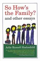 Wie steht es um die Familie? Und andere Essays - So How's the Family?: And Other Essays