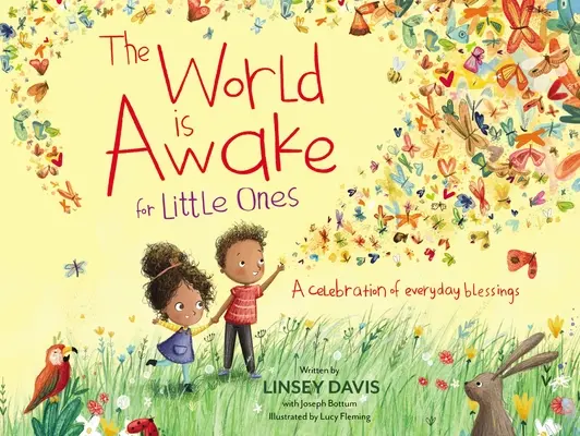 Die Welt ist wach für kleine Kinder: Ein Fest der alltäglichen Segnungen - The World Is Awake for Little Ones: A Celebration of Everyday Blessings