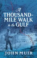 Tausend Meilen zu Fuß zum Golf - A Thousand-Mile Walk to the Gulf