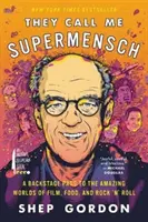 Sie nennen mich Supermensch: Ein Backstage-Pass zu den erstaunlichen Welten von Film, Essen und Rock'n'Roll - They Call Me Supermensch: A Backstage Pass to the Amazing Worlds of Film, Food, and Rock'n'roll