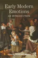 Emotionen in der frühen Neuzeit: Eine Einführung - Early Modern Emotions: An Introduction