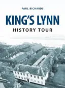 King's Lynn Geschichte Tour - King's Lynn History Tour