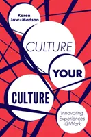 Kultur Ihre Kultur: Innovative Erlebnisse @Work - Culture Your Culture: Innovating Experiences @Work