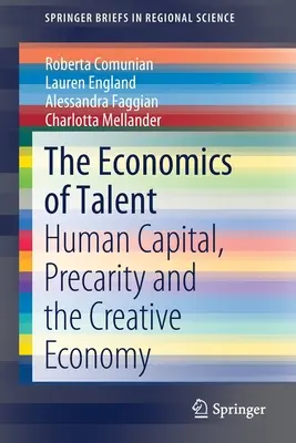 Die Ökonomie des Talents: Humankapital, Prekarität und die kreative Wirtschaft - The Economics of Talent: Human Capital, Precarity and the Creative Economy