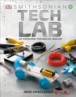 Technisches Labor: Tolle Konstruktionen für schlaue Macher - Tech Lab: Awesome Builds for Smart Makers