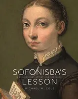 Sofonisba's Lektion: Eine Renaissance-Künstlerin und ihr Werk - Sofonisba's Lesson: A Renaissance Artist and Her Work