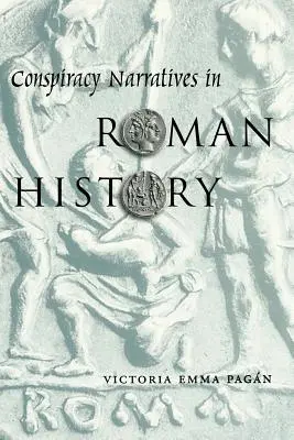 Verschwörungserzählungen in der römischen Geschichte - Conspiracy Narratives in Roman History