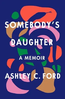 Somebody's Daughter: Memoiren - Somebody's Daughter: A Memoir