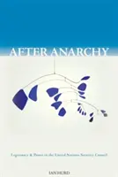 Nach der Anarchie: Legitimität und Macht im Sicherheitsrat der Vereinten Nationen - After Anarchy: Legitimacy and Power in the United Nations Security Council