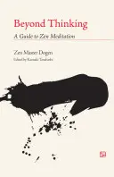 Jenseits des Denkens: Ein Leitfaden zur Zen-Meditation - Beyond Thinking: A Guide to Zen Meditation
