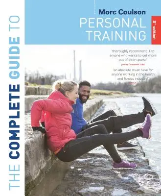 Der vollständige Leitfaden für Personal Training: 2. - The Complete Guide to Personal Training: 2nd Edition