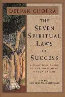 Sieben spirituelle Gesetze des Erfolgs - Seven Spiritual Laws Of Success