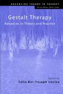 Gestalttherapie: Fortschritte in Theorie und Praxis - Gestalt Therapy: Advances in Theory and Practice
