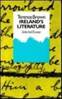 Irlands Literatur: Ausgewählte Aufsätze - Ireland's Literature: Selected Essays