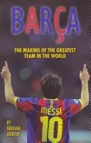 Barca - Die Entstehung der großartigsten Mannschaft der Welt - Barca - The Making of the Greatest Team in the World